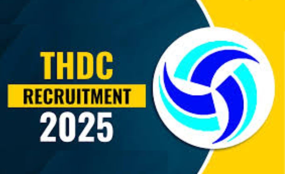 THDC ನೇಮಕಾತಿ 2025: ಡೆಪ್ಯೂಟಿ ಜನರಲ್ ಮ್ಯಾನೇಜರ್ ಮತ್ತು ಅಡಿಷನಲ್ ಜನರಲ್ ಮ್ಯಾನೇಜರ್ ಹುದ್ದೆಗಳಿಗೆ ಅರ್ಜಿ ಆಹ್ವಾನ