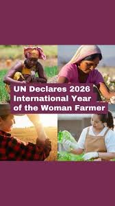 ವಿಶ್ವಸಂಸ್ಥೆ ಘೋಷಣೆ: 2026 ‘ಅಂತಾರಾಷ್ಟ್ರೀಯ ಮಹಿಳಾ ರೈತ ವರ್ಷ’ - ಕೃಷಿ ಕ್ಷೇತ್ರದಲ್ಲಿ ನಾರಿ ಶಕ್ತಿಗೆ ಜಾಗತಿಕ ಮನ್ನಣೆ!