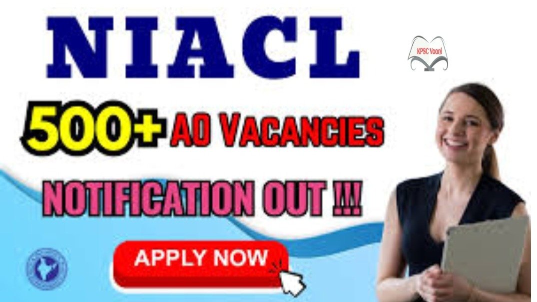 ದಿ ನ್ಯೂ ಇಂಡಿಯಾ ಅಶ್ಯುರೆನ್ಸ್ ಕಂಪನಿ ಲಿಮಿಡೆಟ್(NIACL) ನೇಮಕಾತಿ 2025 : 550  ಹುದ್ದೆಗಳಿಗೆ ಪದವಿ ಪಾಸಾದ ಅಭ್ಯರ್ಥಿಗಳಿಂದ ಅರ್ಜಿ ಆಹ್ವಾನ