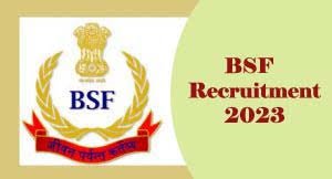 ಭಾರತದ ರಕ್ಷಣಾ ಪಡೆಯಾದ ಗಡಿ ಭದ್ರತಾ ಪಡೆಯ(BSF)ನಲ್ಲಿ ಖಾಲಿ ಇರುವ ವಿವಿಧ ಹುದ್ದೆಗಳ ನೇಮಕಾತಿ | ಕೂಡಲೇ ಅರ್ಜಿ ಸಲ್ಲಿಸಿ