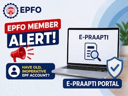 EPFOದ ಹೊಸ ಉಪಕ್ರಮ: ಇ-ಪ್ರಾಪ್ತಿ (E-PRAAPTI) ಪೋರ್ಟಲ್