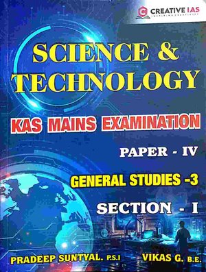 Science & Technology | Paper-IV | General Studies | Creative IAS | KAS Mains Examination