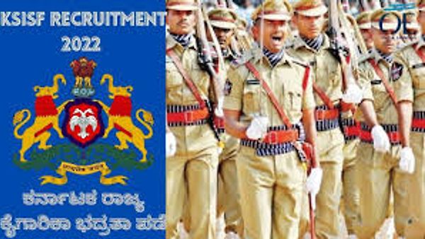 ಕರ್ನಾಟಕ ರಾಜ್ಯ ಪೊಲೀಸ್ ಇಲಾಖೆಯಿಂದ ಖಾಲಿ ಇರುವ KSISF ನ 63 PSI ಹುದ್ದೆಗಳ ನೇಮಕಾತಿಗೆ ಇಂದಿನಿಂದ ಅರ್ಜಿ ಸಲ್ಲಿಕೆ ಆರಂಭ
