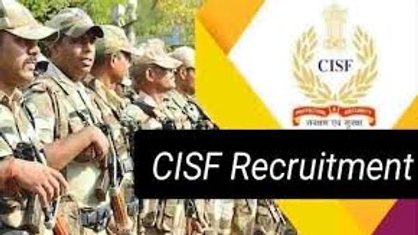ಕೇಂದ್ರ ಕೈಗಾರಿಕಾ ಭದ್ರತಾ ಪಡೆ(CISF)ಯಲ್ಲಿ PUC ಪಾಸಾದ ಅಭ್ಯರ್ಥಿಗಳಿಗೆ ಭರ್ಜರಿ ಅವಕಾಶ |ಒಟ್ಟು 540 ಹುದ್ದೆಗಳು