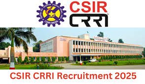 ಸೆಂಟ್ರಲ್ ರೋಡ್ ರಿಸರ್ಚ್ ಇನ್‌ಸ್ಟಿಟ್ಯೂಟ್ (CRRI) ನೇಮಕಾತಿ 2025: PUC ಪಾಸಾದ ಅಭ್ಯರ್ಥಿಗಳಿಂದ ಅರ್ಜಿ ಆಹ್ವಾನ