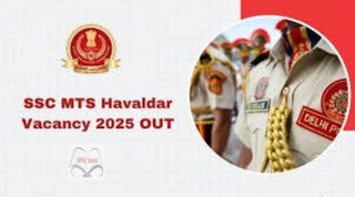 SSC ನೇಮಕಾತಿ 2025 : ಪರೀಕ್ಷಾ ದಿನಾಂಕ, MTS ಮತ್ತು ಹವಾಲ್ದಾರ್ ಹುದ್ದೆಗಳಿಗೆ 7948 ಪರಿಷ್ಕೃತ ಖಾಲಿ ಹುದ್ದೆಗಳು ಪ್ರಕಟ
