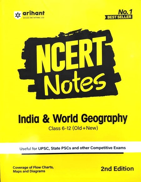 NCERT NOTES | INDIA & WORLD GEOGRAPHY |  CLASS 6 -12 ( OLD + NEW )