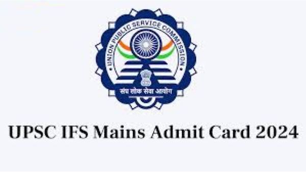 UPSC ಯಿಂದ Indian Forest Service (IFS) ನೇಮಕಾತಿಯ ಮುಖ್ಯ ಪರೀಕ್ಷೆಯ ಪ್ರವೇಶ ಪತ್ರ ಇದೀಗ ಪ್ರಕಟ