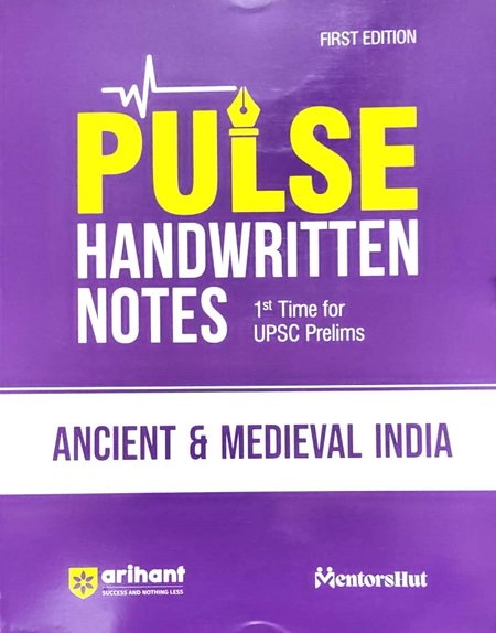 PULSE | HANDWRITTEN NOTES | ANCIENT & MEDIEVAL INDIA |