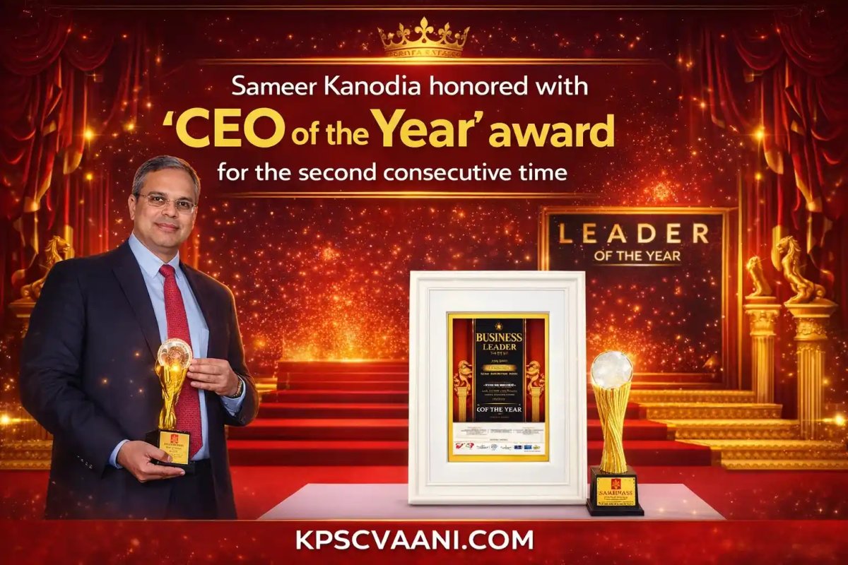 ಸಮೀರ್ ಕನೋಡಿಯಾಗೆ ಸತತ ಎರಡನೇ ಬಾರಿಗೆ ‘CEO ಆಫ್ ದಿ ಇಯರ್’ ಪ್ರಶಸ್ತಿ ಗೌರವ