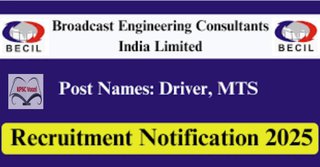 ಬ್ರಾಡ್ ಕಾಸ್ಟ್ ಇಂಜಿನಿಯರಿಂಗ್ ಕನ್ಸಲ್ಟೆಂಟ್ಸ್ ಇಂಡಿಯಾ ಲಿಮಿಟೆಡ್ (BECIL) ನೇಮಕಾತಿ 2025 : ಡ್ರೈವರ್, ಎಂಟಿಎಸ್ ಹುದ್ದೆಗಳಿಗೆ ಅರ್ಜಿ ಆಹ್ವಾನ |