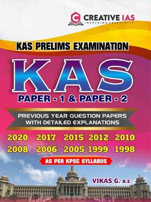 KAS Prelims Examination | KAS Paper-1 & Paper-2 | Previous Year Question Papers with Explanation | Creative IAS