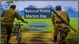ಸೆಪ್ಟೆಂಬರ್ 11 ರಾಷ್ಟ್ರೀಯ ಅರಣ್ಯ ಹುತಾತ್ಮರ ದಿನ