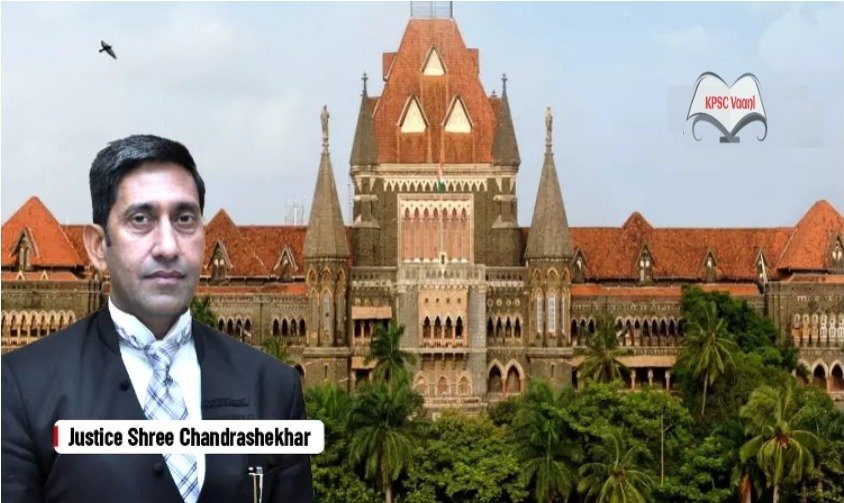 ಬಾಂಬೆ ಹೈಕೋರ್ಟ್ ನ ಮುಖ್ಯ ನ್ಯಾಯಮೂರ್ತಿಯಾಗಿ ನ್ಯಾ.ಚಂದ್ರಶೇಖರ್ ನೇಮಕ