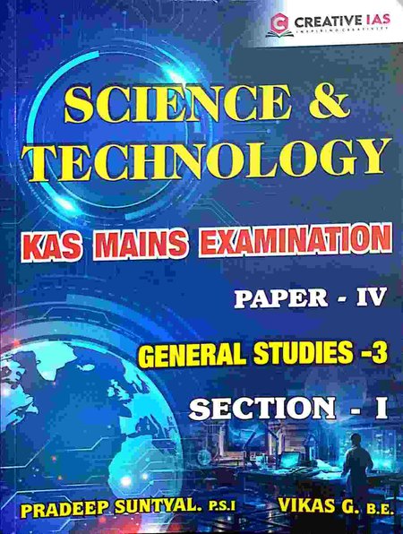 Science & Technology | Paper-IV | General Studies | Creative IAS | KAS Mains Examination