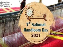 7 ನೇ ರಾಷ್ಟ್ರೀಯ ಕೈಮಗ್ಗ ದಿನ ಆಚರಣೆ