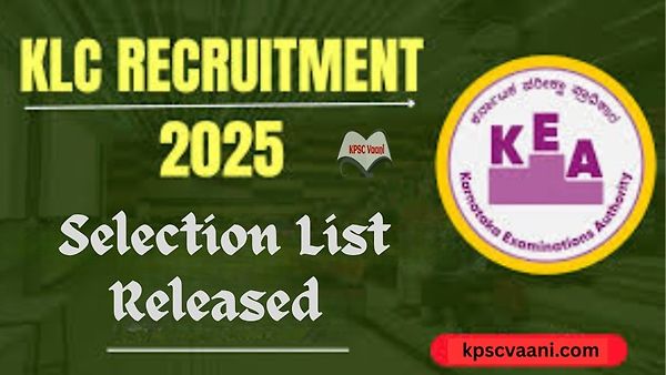 ಕರ್ನಾಟಕ ವಿಧಾನ ಪರಿಷತ್ತಿನ ಸಚಿವಾಲಯ (KLC) ದಲ್ಲಿನ  ವಿವಿಧ ಹುದ್ದೆಗಳ ನೇಮಕಾತಿಗೆ   ಆಯ್ಕೆಯಾದ ಅಭ್ಯರ್ಥಿಗಳ ಆಯ್ಕೆ ಪಟ್ಟಿ ಇದೀಗ ಪ್ರಕಟಿಸಲಾಗಿದೆ