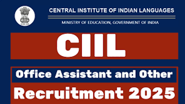 ಭಾರತೀಯ ಭಾಷೆಗಳ ಕೇಂದ್ರ ಸಂಸ್ಥೆ (CIIL) ನೇಮಕಾತಿ 2025: ವೀಡಿಯೋಗ್ರಾಫರ್, ವೆಬ್ ಡಿಸೈನರ್ ಮತ್ತು ಇತರ ಹುದ್ದೆಗಳಿಗಾಗಿ ಅರ್ಜಿ ಆಹ್ವಾನ​
