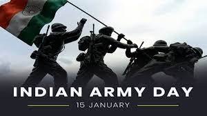 ಜನವರಿ 15 ಭಾರತೀಯ ಸೇನಾ ದಿನ
