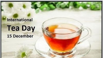 ಡಿಸೆಂಬರ್ 15 : ಅಂತಾರಾಷ್ಟ್ರೀಯ ಚಹಾ ದಿನ
