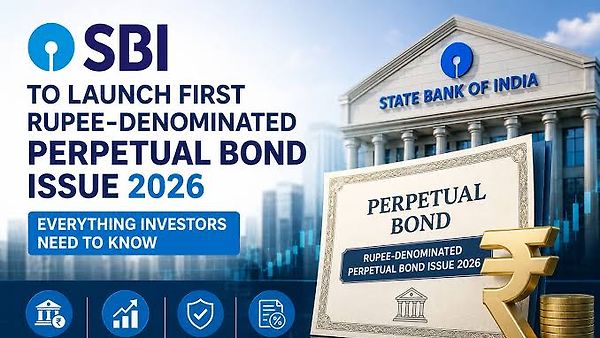 SBI Perpetual Bonds 2026: 5,000 ಕೋಟಿ ರೂ. ಬಾಂಡ್ ಬಿಡುಗಡೆ ಮಾಡಲು ಎಸ್‌ಬಿಐ ಸಜ್ಜು