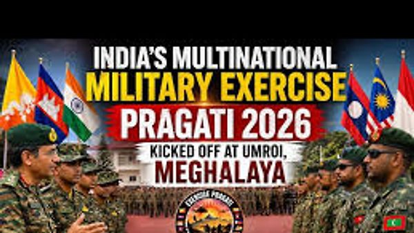 ಮೇಘಾಲಯದಲ್ಲಿ ಬಹುರಾಷ್ಟ್ರೀಯ ಮಿಲಿಟರಿ ಸಮರಾಭ್ಯಾಸ 'ಪ್ರಗತಿ 2026' (PRAGATI 2026) ಆರಂಭ: ಭಾರತ ಸೇರಿದಂತೆ 13 ದೇಶಗಳ ಭಾಗಿ