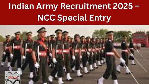 ಭಾರತೀಯ ಸೇನೆ NCC ವಿಶೇಷ ಪ್ರವೇಶ ಯೋಜನೆ ನೇಮಕಾತಿ 2025: 06 ಹುದ್ದೆಗಳಿಗೆ ಅರ್ಜಿ ಆಹ್ವಾನ