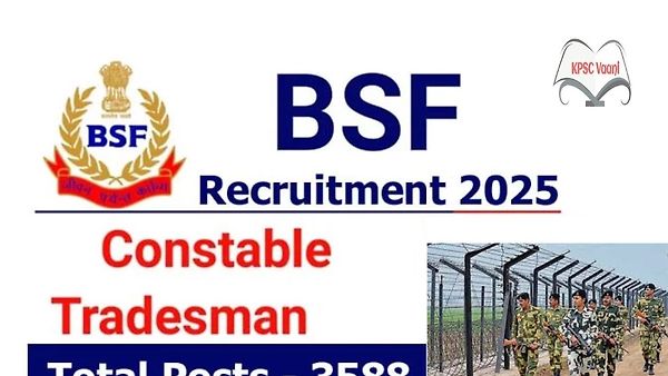 BSF ನೇಮಕಾತಿ 2025: 3588 ಕಾನ್ಸ್‌ಟೇಬಲ್ ಹುದ್ದೆಗಳಿಗೆ ಭರ್ಜರಿ ನೇಮಕಾತಿ – SSLC ಪಾಸಾದವರಿಗೆ ಸುವರ್ಣಾವಕಾಶ!
