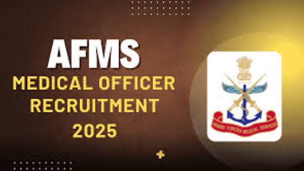 ಸಶಸ್ತ್ರ ಪಡೆಗಳ ವೈದ್ಯಕೀಯ ಸೇವೆಗಳು (AFMS) ನೇಮಕಾತಿ 2025: 225 ವೈದ್ಯಕೀಯ ಅಧಿಕಾರಿ ಹುದ್ದೆಗಳಿಗಾಗಿ ಅರ್ಜಿ ಆಹ್ವಾನ