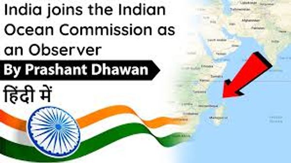 ಭಾರತ ಹಿಂದೂ ಮಹಾಸಾಗರ ಆಯೋಗಕ್ಕೆ 5ನೇ ವೀಕ್ಷಕರಾಗಿ ಭಾರತ ಸೇರ್ಪಡೆ