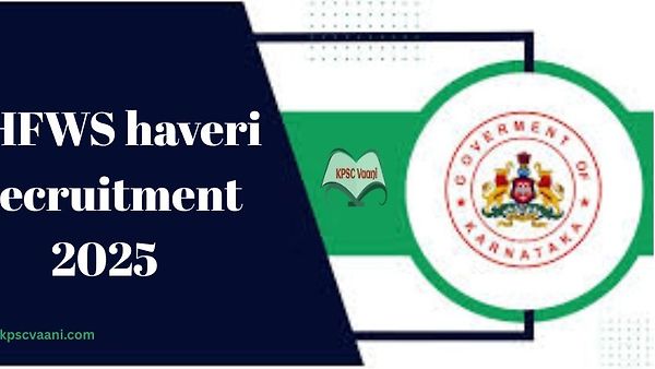 ಹಾವೇರಿ ಜಿಲ್ಲಾ ಆರೋಗ್ಯ ಇಲಾಖೆ ನೇಮಕಾತಿ 2025: ವಿವಿಧ ಹುದ್ದೆಗಳಿಗಾಗಿ ನೇರ ನೇಮಕಾತಿ
