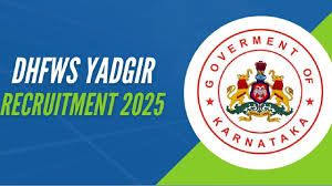 ಯಾದಗಿರಿ ಜಿಲ್ಲಾ ಆರೋಗ್ಯ ಇಲಾಖೆ ನೇಮಕಾತಿ 2025: ವಿವಿಧ ಹುದ್ದೆಗಳಿಗಾಗಿ ನೇರ ನೇಮಕಾತಿ