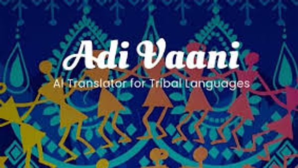 ಬುಡಕಟ್ಟು ಭಾಷೆಗಳಿಗಾಗಿ ಭಾರತದ ಮೊದಲ AI-ಚಾಲಿತ 'ಆದಿ ವಾಣಿ' ಅನುವಾದಕನ ಬೀಟಾ ಆವೃತ್ತಿ ಬಿಡುಗಡೆ