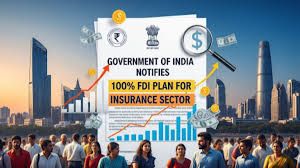 ಭಾರತದ ವಿಮಾ ಕ್ಷೇತ್ರದಲ್ಲಿ 100% ಎಫ್‌ಡಿಐ (FDI): ಗಸೆಟ್ ಅಧಿಸೂಚನೆ ಪ್ರಕಟ - ವಿಮಾ ಕ್ರಾಂತಿಗೆ ಮುನ್ನುಡಿ!