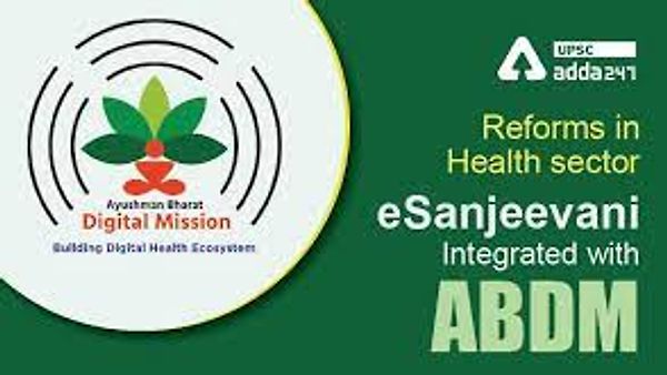 ABDM ಜೊತೆ ಇಸಂಜೀವನಿಯ (eSanjeevani) ಏಕೀಕರ