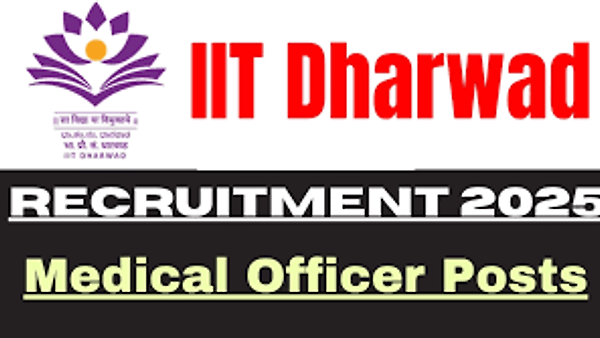 IIT ಧಾರವಾಡದಲ್ಲಿ ಖಾಲಿ ಇರುವ ವಿವಿಧ ಹುದ್ದೆಗಳ ನೇಮಕಾತಿಗಾಗಿ ಅರ್ಜಿ ಆಹ್ವಾನ | ಕೂಡಲೇ ಅರ್ಜಿ ಸಲ್ಲಿಸಿ