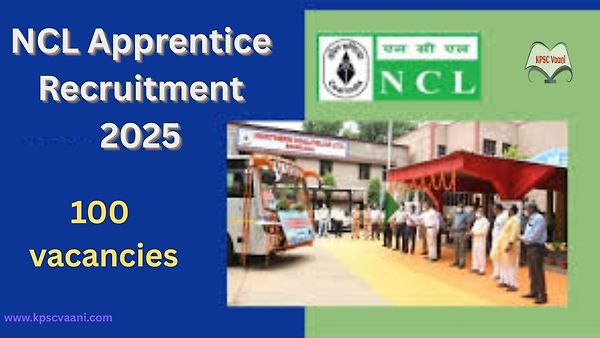ನಾರ್ದರ್ನ್ ಕೋಲ್ ಫೀಲ್ಡ್ಸ್ ಲಿಮಿಟೆಡ್ (NCL) ನೇಮಕಾತಿ 2025 – 100 ಪ್ಯಾರಾಮೆಡಿಕಲ್ ಅಪ್ರೆಂಟಿಸ್ ಹುದ್ದೆಗಳಿಗೆ ಅರ್ಜಿ ಆಹ್ವಾನ!