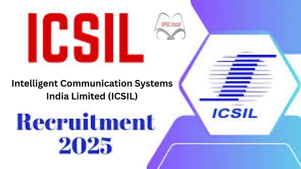 ಐಸಿಎಸ್‌ಐಎಲ್ (ICSIL) ನೇಮಕಾತಿ 2025: ಡೇಟಾ ಎಂಟ್ರಿ ಆಪರೇಟರ್ ಹುದ್ದೆಗಳಿಗೆ ಅರ್ಜಿ ಆಹ್ವಾನ