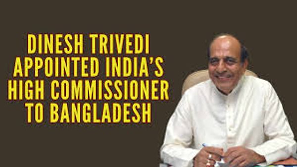 ದಿನೇಶ್ ತ್ರಿವೇದಿ ಬಾಂಗ್ಲಾದೇಶಕ್ಕೆ ಭಾರತದ ನೂತನ ಹೈಕಮಿಷನರ್ ಆಗಿ ನೇಮಕ