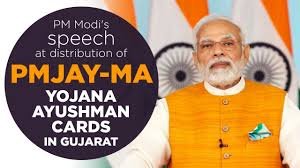 ಅಕ್ಟೋಬರ್ 17 ರಂದು ಗುಜರಾತ್‌ನಲ್ಲಿ PMJAY-MA ಯೋಜನೆ ಆಯುಷ್ಮಾನ್ ಕಾರ್ಡ್‌ಗಳ ವಿತರಣೆಗೆ ಚಾಲನೆ ನೀಡಿದ ಪ್ರಧಾನಿ ನರೇಂದ್ರ ಮೋದಿ