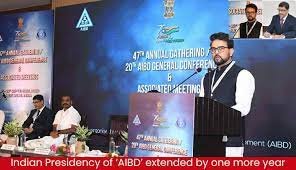 AIBD ಯ ಭಾರತದ ಅಧ್ಯಕ್ಷ ಸ್ಥಾನವನ್ನು ಒಂದು ವರ್ಷಕ್ಕೆ ವಿಸ್ತರಿಸಲಾಗಿದೆ