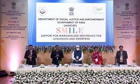 ಸ್ಮೈಲ್ (SMILE)ಸ್ಕೀಮ್ ಅನ್ನು ಪ್ರಾರಂಭಿಸಿದ ಸಾಮಾಜಿಕ ನ್ಯಾಯ ಮತ್ತು ಸಬಲೀಕರಣ ಇಲಾಖೆ