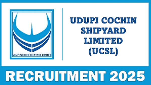 ಉಡುಪಿ ಕೊಚ್ಚಿನ್ ಶಿಪ್‌ಯಾರ್ಡ್ ಲಿಮಿಟೆಡ್ (UCSL) ನಲ್ಲಿ ಖಾಲಿ ಇರುವ ವಿವಿಧ ಹುದ್ದೆಗಳ ನೇಮಕಾತಿಗಾಗಿ ಅರ್ಜಿ ಆಹ್ವಾನ | ಕೂಡಲೇ ಅರ್ಜಿ ಸಲ್ಲಿಸಿ