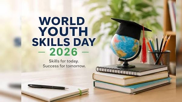 ವಿಶ್ವ ಯುವ ಕೌಶಲ್ಯ ದಿನ 2026: 'ಕೌಶಲ್ಯ ಆಧಾರಿತ ಮತ್ತು ಒಳಗೊಳ್ಳುವ ವಿಕಸಿತ ಭಾರತ' ನಿರ್ಮಾಣ