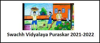 ಸ್ವಚ್ಛ ವಿದ್ಯಾಲಯ ಪುರಸ್ಕಾರ (SVP) 2021 - 2022