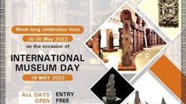 'ಅಂತರರಾಷ್ಟ್ರೀಯ ವಸ್ತುಸಂಗ್ರಹಾಲಯ ದಿನ'ದ ಒಂದು ವಾರದ ಆಚರಣೆ