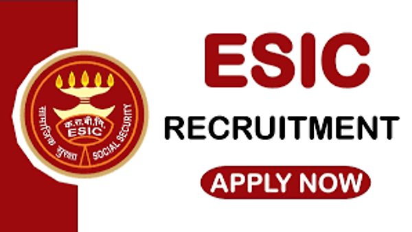ಕಾರ್ಮಿಕರ ರಾಜ್ಯ ನೌಕರರ ವಿಮಾ ನಿಗಮ (ESIC) ದಲ್ಲಿ ಖಾಲಿ ಇರುವ ವಿವಿಧ ಹುದ್ದೆಗಳ ನೇಮಕಾತಿಗಾಗಿ ಅರ್ಜಿ ಆಹ್ವಾನ