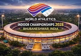 2028 ವಿಶ್ವ ಒಳಾಂಗಣ ಅಥ್ಲೆಟಿಕ್ಸ್ ಚಾಂಪಿಯನ್‌ಶಿಪ್: ಭಾರತಕ್ಕೆ ಆತಿಥ್ಯದ ಐತಿಹಾಸಿಕ ಜವಾಬ್ದಾರಿ!