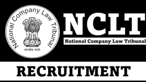 ನ್ಯಾಷನಲ್ ಕಂಪನಿ ಲಾ ಟ್ರಿಬ್ಯೂನಲ್ (NCLT)ನಲ್ಲಿ ಖಾಲಿ ಇರುವ ವಿವಿಧ ಹುದ್ದೆಗಳಿಗೆ ಅರ್ಹ ಅಭ್ಯರ್ಥಿಗಳಿಂದ ಅರ್ಜಿ ಆಹ್ವಾನ