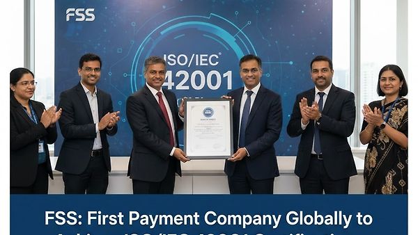 ISO/IEC 42001 ಪ್ರಮಾಣೀಕರಣ ಪಡೆದ ಮೊದಲ ಪಾವತಿ ಕಂಪನಿಯಾಗಿ Financial Software and Systems(FSS)